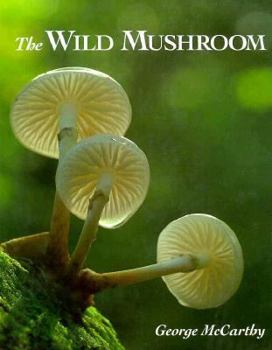 Hardcover The Wild Mushroom Book