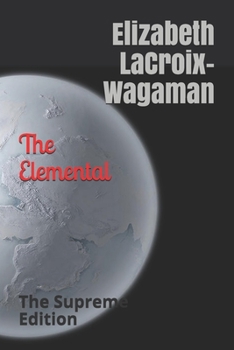 Paperback The Elemental: : The Supreme Edition Book