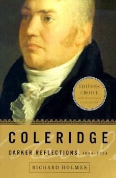 Coleridge: Darker Reflections, 1804-1834 - Book #2 of the Coleridge