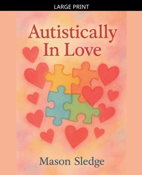 Autistically In Love (Love on the Spectrum)