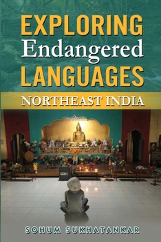 Paperback Exploring Endangered Languages: Northeast India Book