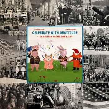 Paperback Celebrate With Gratitude: 20 Holiday Poems For Kids Book