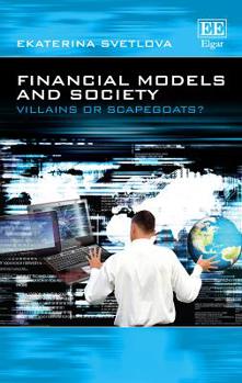 Hardcover Financial Models and Society: Villains or Scapegoats? Book