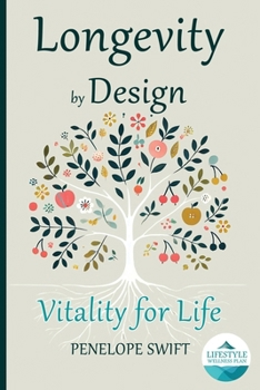 Paperback Longevity by Design: The Lifestyle Wellness Plan Book