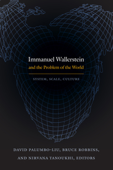 Paperback Immanuel Wallerstein and the Problem of the World: System, Scale, Culture Book