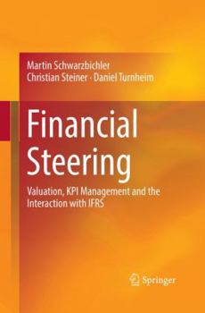 Paperback Financial Steering: Valuation, Kpi Management and the Interaction with Ifrs Book