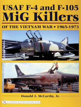 Hardcover USAF F-4 and F-105 MIG Killers of the Vietnam War: 1965-1973 Book
