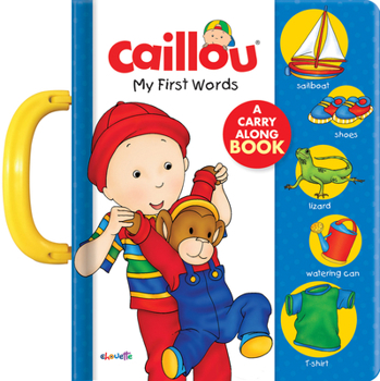 Board book Caillou: My First Words: A Carry Along Book