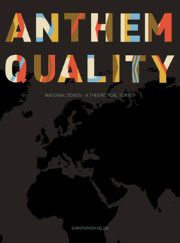 Paperback Anthem Quality: National Songs: A Theoretical Survey Book