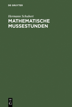 Hardcover Mathematische Mußestunden: Eine Sammlung Von Geduldspielen, Kunststücken Und Unterhaltungsaufgaben Mathematischer Natur [German] Book