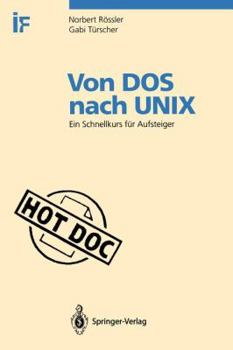 Paperback Von DOS Nach UNIX: Ein Schnellkurs Für Aufsteiger [German] Book