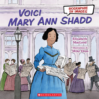 Hardcover Biographie En Images: Voici Mary Ann Shadd [French] Book