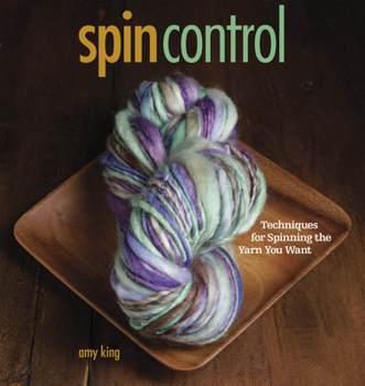 Paperback Spin Control: Techniques for Spinning the Yarn You Want Book