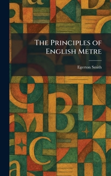 Hardcover The Principles of English Metre Book