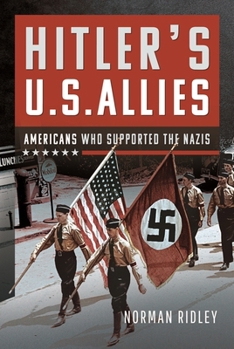 Hardcover Hitler's U.S. Allies: Americans Who Supported the Nazis Book