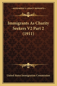 Paperback Immigrants As Charity Seekers V2 Part 2 (1911) Book