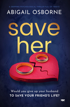 Paperback Save Her: A Gripping Psychological Thriller Full of Twists Book