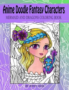 Paperback Anime Doodle Fantasy Characters: Mermaids and Dragons Coloring Book