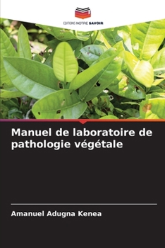 Manuel de laboratoire de pathologie végétale (French Edition)