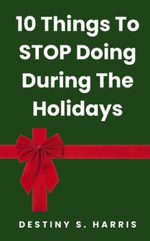 Paperback 10 Things To Stop Doing During The Holidays Book