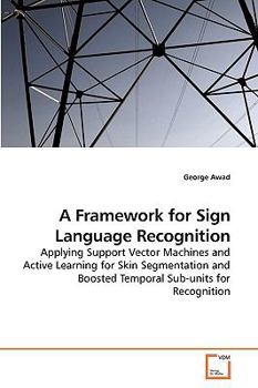 Paperback A Framework for Sign Language Recognition Book
