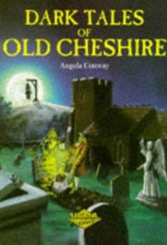 Paperback Dark Tales of Old Cheshire Book