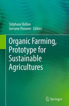 Paperback Organic Farming, Prototype for Sustainable Agricultures Book