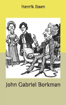 Paperback John Gabriel Borkman Book