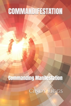 Paperback Commandifestation: Commanding Manifestation Book