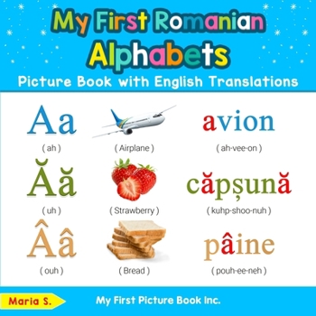 Paperback My First Romanian Alphabets Picture Book with English Translations: Bilingual Early Learning & Easy Teaching Romanian Books for Kids Book