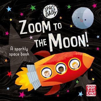 Board book Space Baby: Zoom To The Moon! Book