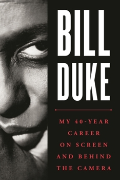 Hardcover Bill Duke: My 40-Year Career on Screen and Behind the Camera Book