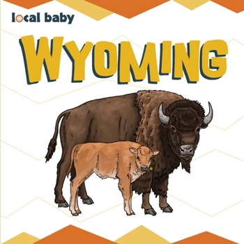 Board book Local Baby Wyoming Book