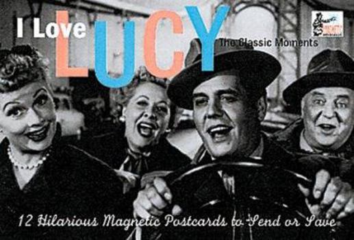 I Love Lucy: The Classic Moments: 12 Hilarious Magnetic Postcards to Send or Save