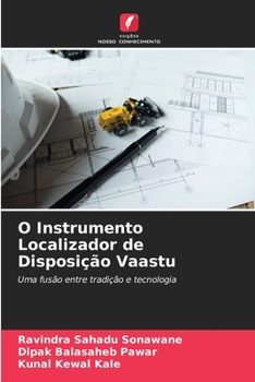 O Instrumento Localizador de Disposição Vaastu (Portuguese Edition)