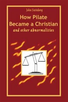 Paperback How Pilate Became a Christian and Other Abnormalities Book