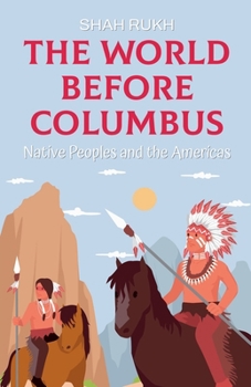 Paperback The World Before Columbus: Native Peoples and the Americas Book