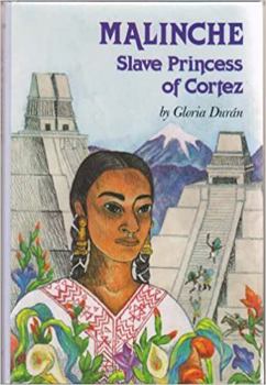 Hardcover Malinche: Slave Princess of Cortez Book