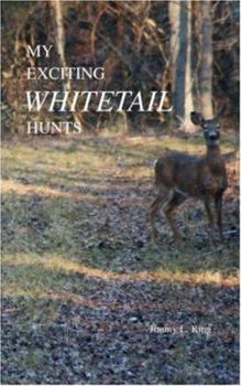 Paperback My Exciting Whitetail Hunts Book