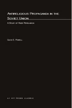 Paperback Antireligious Propaganda in Soviet Union: A Study of Mass Persuasion Book