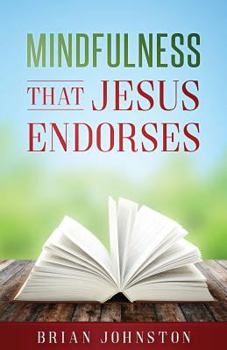 Paperback Mindfulness That Jesus Endorses Book