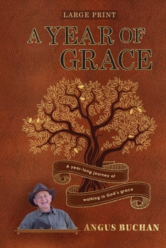 Paperback A Year of Grace: A year-long journey walking in God's grace Book