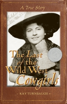 Paperback The Last of the Wild West Cowgirls: A True Story Book