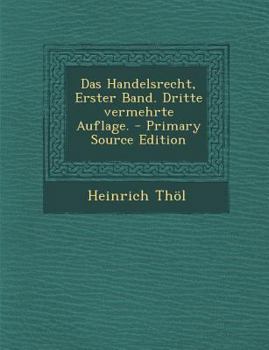 Paperback Das Handelsrecht, Erster Band. Dritte vermehrte Auflage. [German] Book