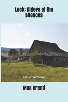 Paperback Luck: Riders of the Silences: Classic Westerns Book