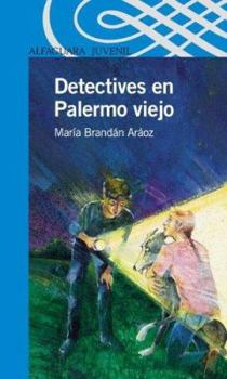 Detectives en Palermo Viejo - Book #1 of the Detectives en...