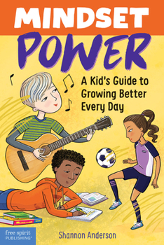 Paperback Mindset Power: A Kid's Guide to Growing Better Every Day Book