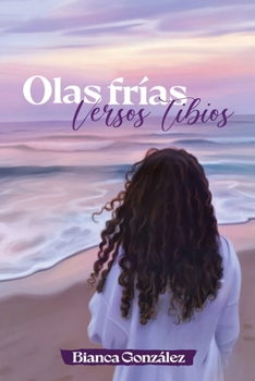 Paperback Olas frías, Versos tibios [Spanish] Book