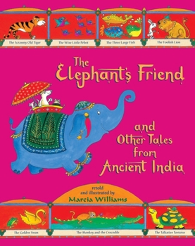 Paperback The Elephant's Friend and Other Tales from Ancient India Book