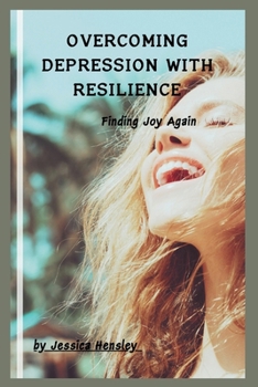 Paperback Overcoming Depression with Resilience: Finding joy again Book